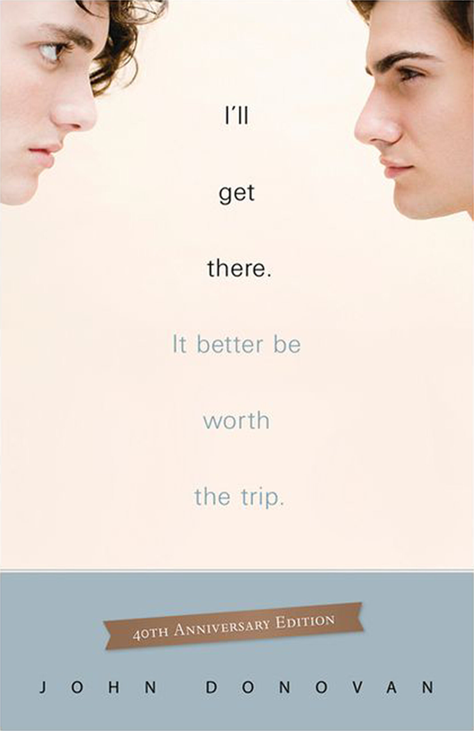 I'll Get There. It Better Be Worth The Trip. by John Donovan