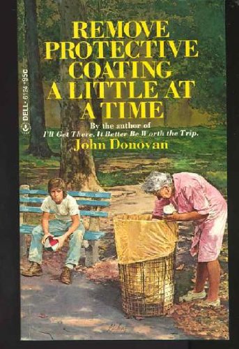 Remove Protective Coating a Little at a Time, by John Donovan